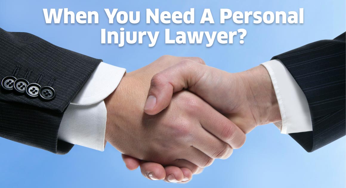 When You Need A Personal Injury Lawyer