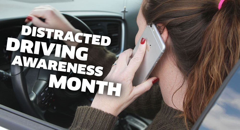 Distracted Driving Awareness Month