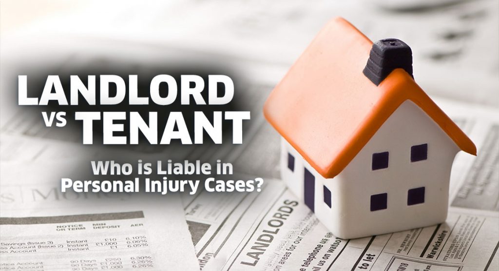 Landlord Vs Tenant: Who Is Liable In Personal Injury Cases | Reginald ...