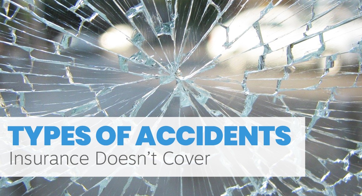 Types of Accidents Insurance Doesn’t Cover