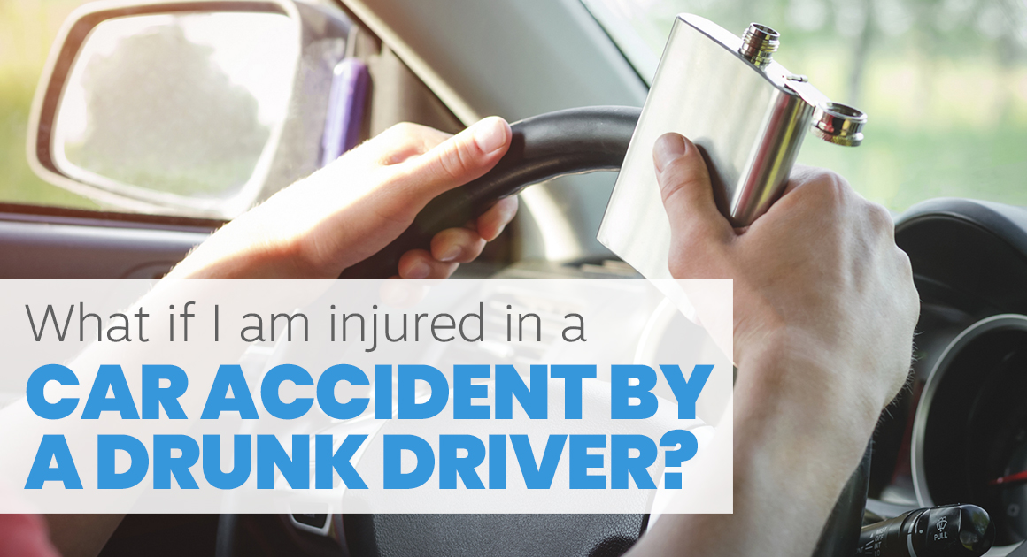 What if I am Injured in a Car Accident by a Drunk Driver?