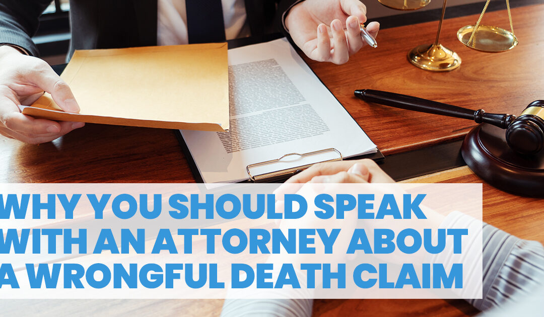 Why You Should Speak with an Attorney about a Wrongful Death Claim