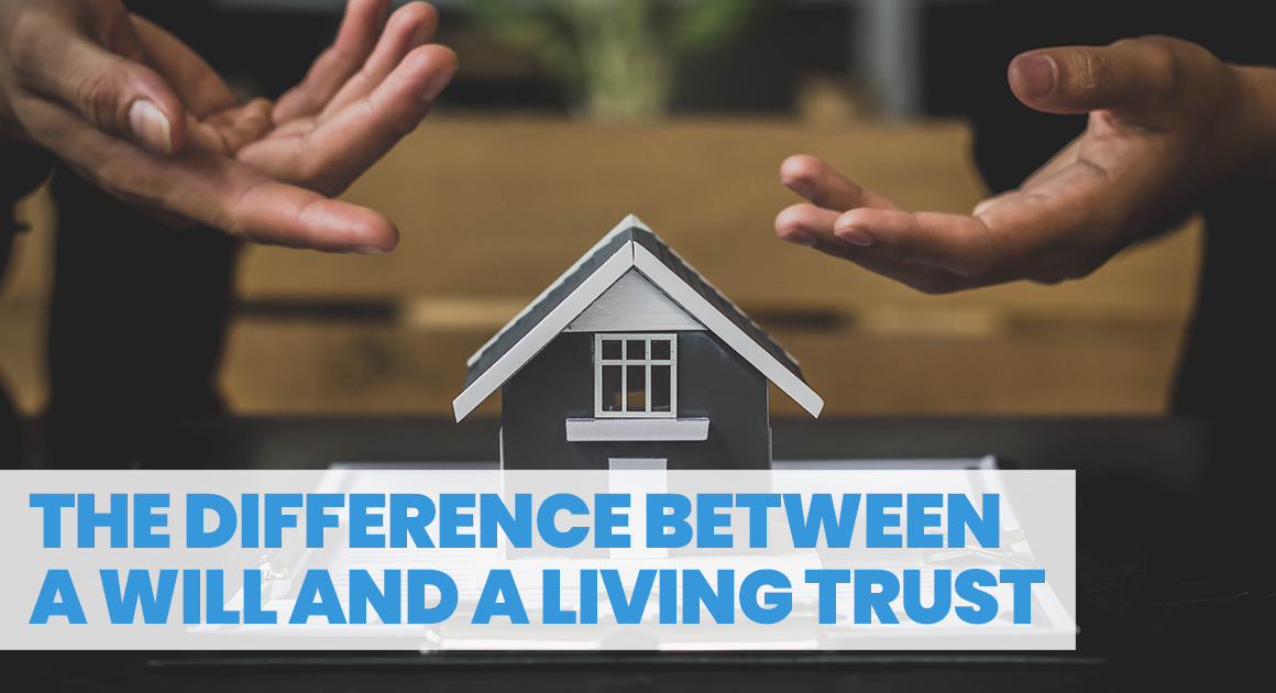 A Will and a Living Trust