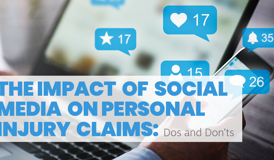 The Impact of Social Media on Personal Injury Claims: Dos and Don’ts
