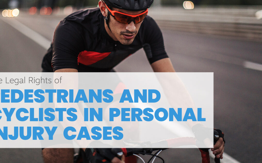 The Legal Rights of Pedestrians and Cyclists in Personal Injury Cases