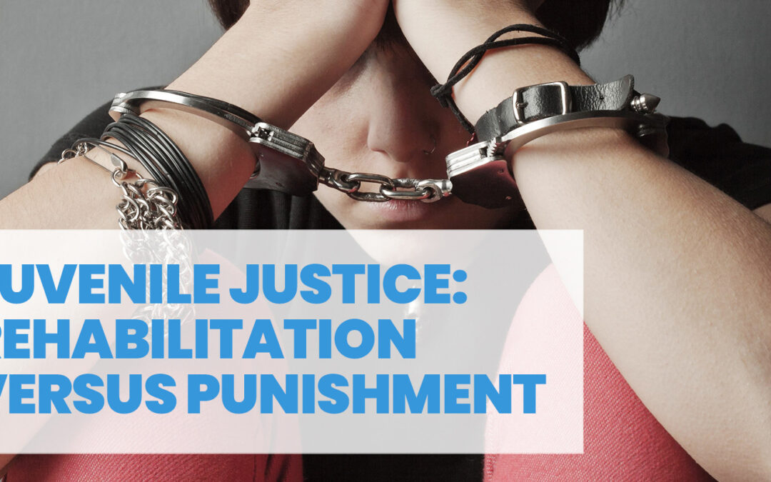 Juvenile Justice: Rehabilitation Versus Punishment
