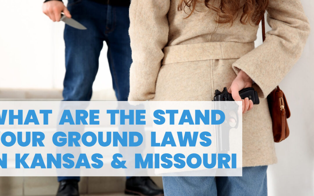What Are The Stand Your Ground Laws in Kansas & Missouri