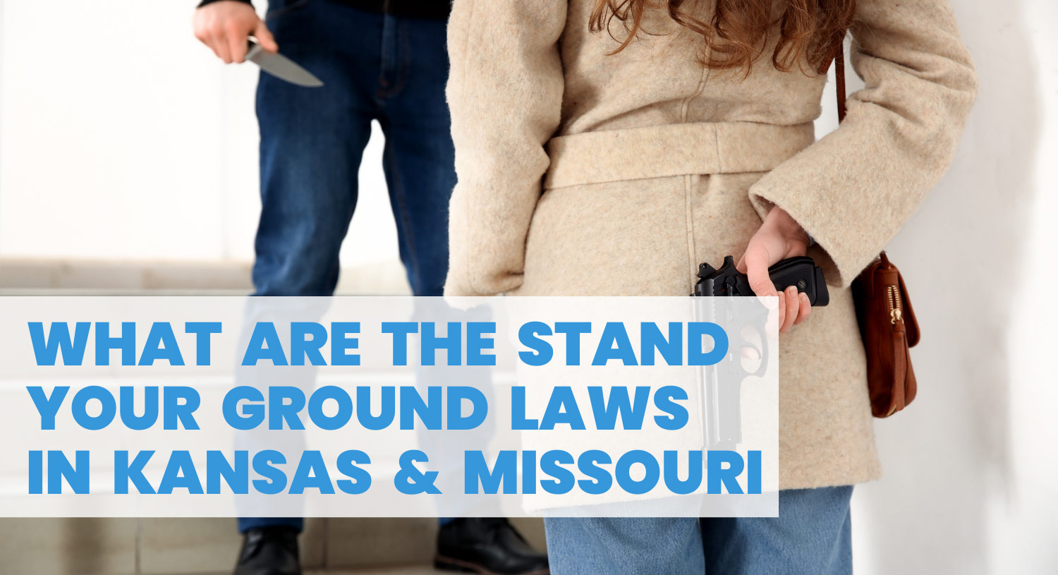 Stand your ground law What are the stand your ground laws in kansas and missouri