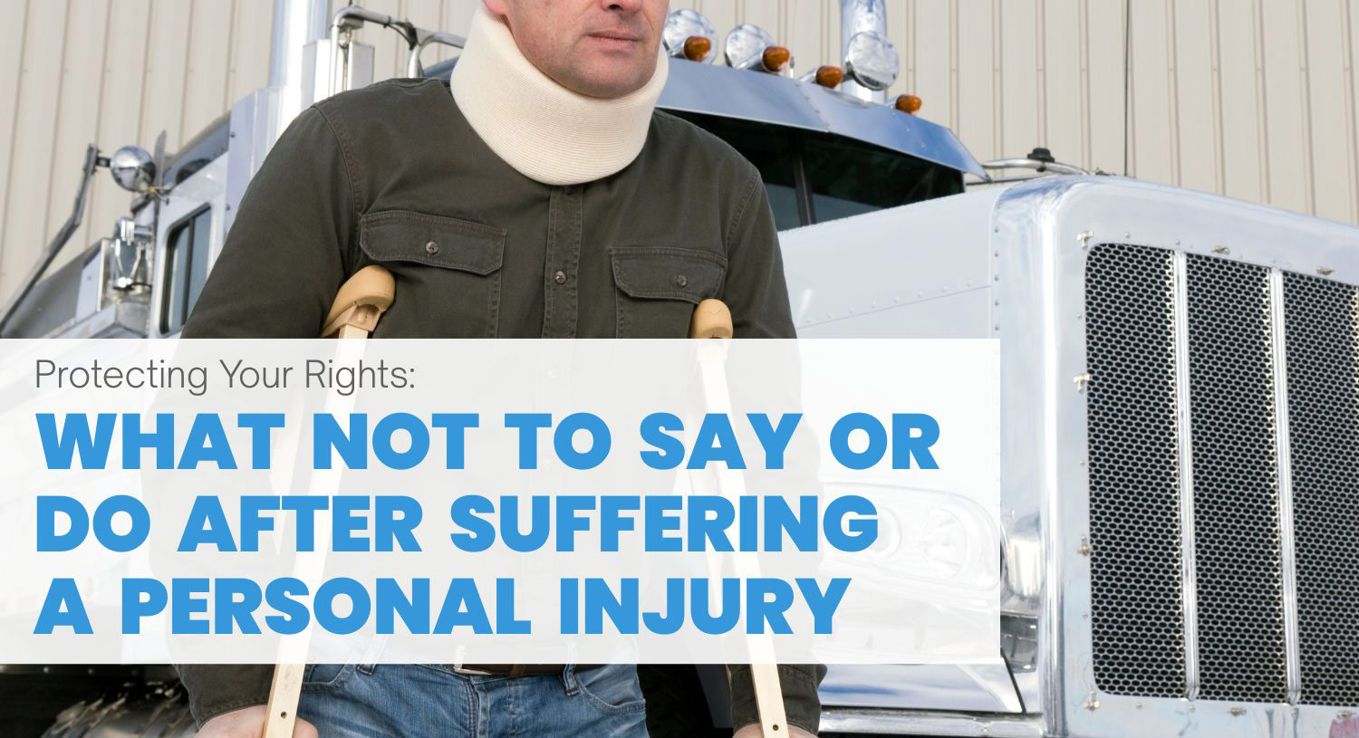 What not to say or do after suffering a personal injury What not to say after suffering a personal injury