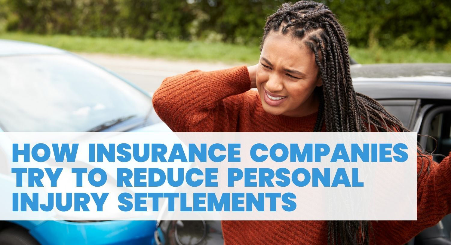 How Insurance Companies Try to Reduce Personal Injury Settlements